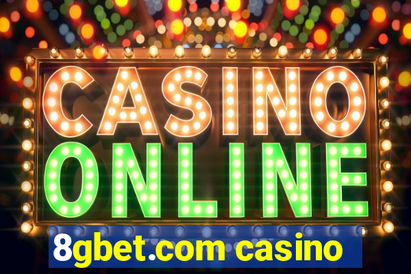 8gbet.com casino